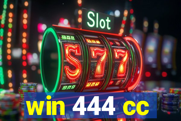 win 444 cc